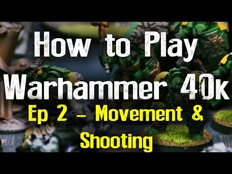 Movement and Shooting - How to Play Warhammer 40k 7th Edition Ep 2