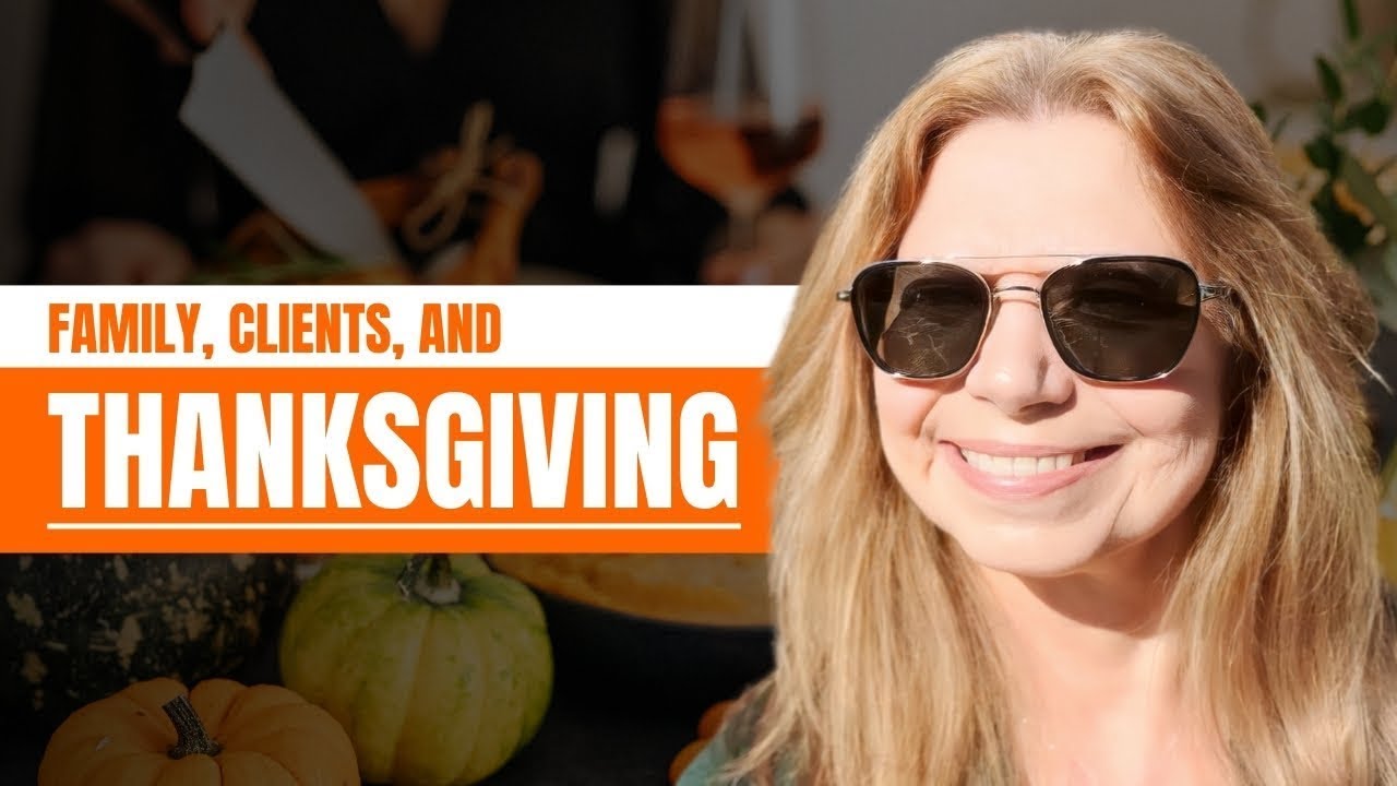 A Thanksgiving Message: Thankful for My Clients and Friends