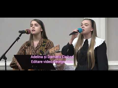 Damaris și Adelina Cioban-Lipeste-mi Doamne sufletul de Tine