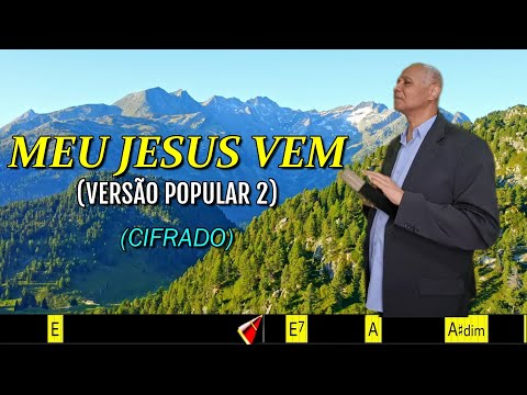 MEU JESUS VEM - (VERSÃO POPULAR 2 EM TOM MAIOR) - 451. HARPA CRISTÃ - (CIFRADO) - CARLOS JOSÉ