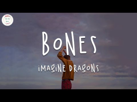 Imagine Dragons - Bones (Lyric Video)
