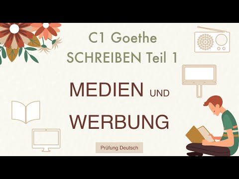 WERBUNG und MEDIEN - C1 Schreiben Teil 1 Grafik beschreiben/ Stellungnahme - Goethe