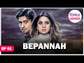 BEPANNAH English Dubbed S1 E1 Jennifer Winget Harshad Chopda And Namita Dubey Latest Series