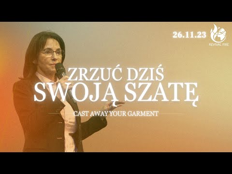 ZRZUĆ DZIŚ SWOJĄ SZATĘ // Cast away your garment // PASTOR IZABELA SZWERYN