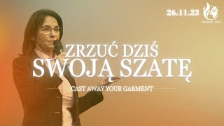 ZRZUĆ DZIŚ SWOJĄ SZATĘ // Cast away your garment // PASTOR IZABELA SZWERYN