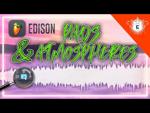 Easy Pads & Atmospheres That Will ALWAYS Fit Your Track | FL Studio & Edison