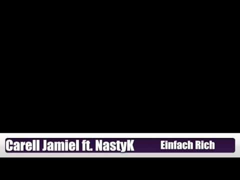 Carell Jamiel ft NastyK - Einfach Rich [2o11]