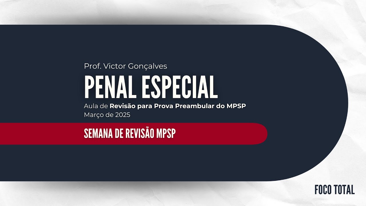 Semana de Revisão MPSP: Direito Penal Especial (Prof. Victor Gonçaves)