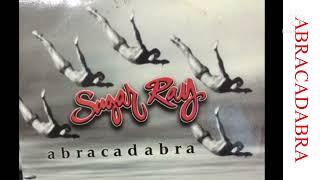 ABRACADABRA by SUGAR RAY HQ