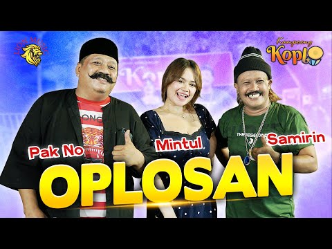 Oplosan - Woko Channel Pak No, Mintul, Samirin | Kampoeng Koplo (Official Music Video)