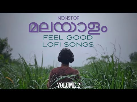 Malayalam Lofi  Vol 2 - malayalam feel good lofi songs for sleep / chill / relax - malayalam lofi