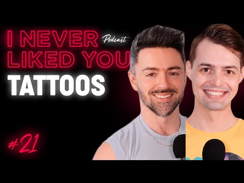 Tattoos - Matteo Lane & Nick Smith / I Never Liked You Podcast Ep 21