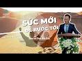 Sức Mới Để Bước Tới