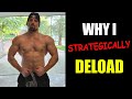 Why I STRATEGICALLY Deload (And YOU Should Too!)