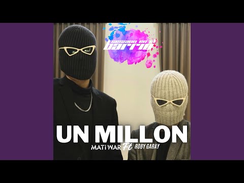 UN MILLON (feat. Roby Garay)