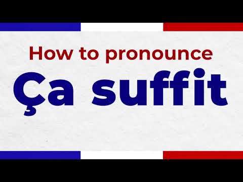 How to Pronounce CA SUFFIT In French correctly