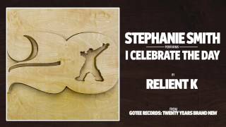 Stephanie Smith - I Celebrate The Day [AUDIO]