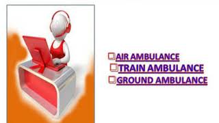 Full ICU Facility Provider Ambulance by Vedanta Air Ambulance in Bhopal