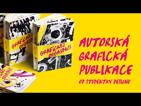 Autorská grafická publikace / GRAFICKEJ ORGASMUS