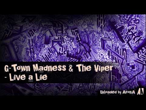 G-Town Madness & The Viper - Live a Lie