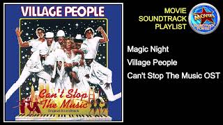 Magic Night + Village People + Can&#39;t Stop The Music OST