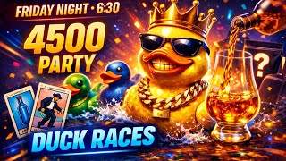 4500 STRONG… Tonight We Make TERRIBLE Decisions 🥃🦆💀