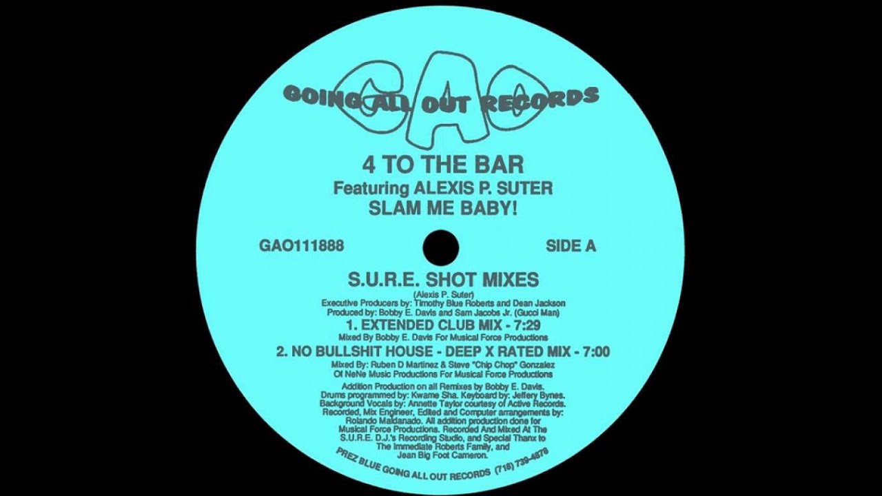 4 To The Bar Feat Alexis P. Suter - Slam Me Baby! (No Bullshit House - Deep X Rated Mix)