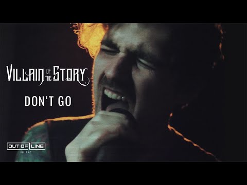 Villain Of The Story - Don't Go (Official Music Video) online metal music video by VILLAIN OF THE STORY