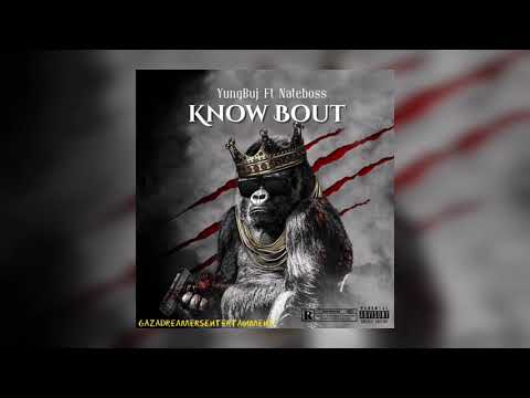 YungBuj x NateBoss - Know Bout (Reload Riddim) [Official Audio]