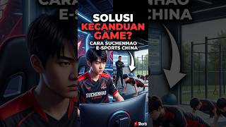 RAHASIA SUCHENHAO E-SPORTS CHINA MENANGANI KECANDUAN GAME! 🎮🇨🇳 PENGETAHUAN, FAKT