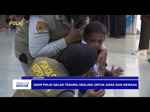 POLRI GELAR TRAUMA HEALING