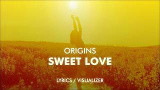 Download lagu origins - sweet love (Lyrics / Visualizer) mp3