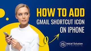 How to add a Gmail shortcut icon to your iphone 2024 | Initial Solution