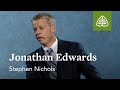 Stephen Nichols: Jonathan Edwards