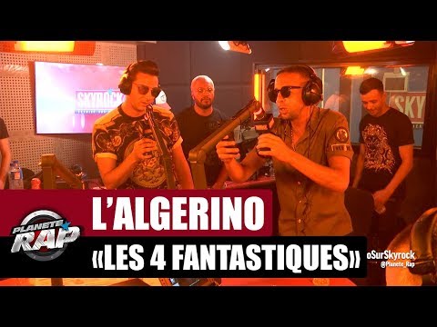 L’Algérino "Les 4 fantastiques" Feat. Soprano & Naps #PlanèteRap