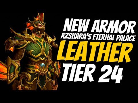 New Leather Armor Sets Azshara's Eternal Palace | Tier 24 | Rise Of Azshara Preview | WoW Bfa