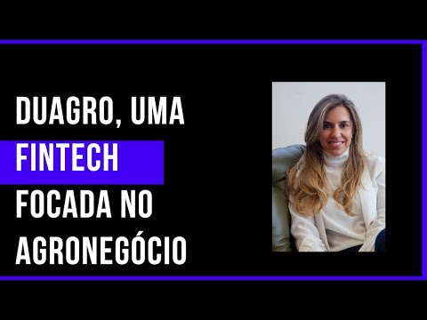 4.0 no Campo: DuAgro, uma fintech focada no agronegócio