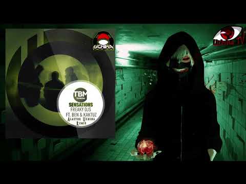 Freaky DJs & Kaktuz ft. Ben - Sensations (Alastor Uchiha Official Remix)[TB Media]