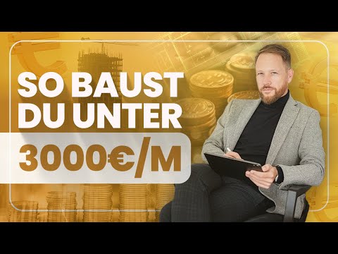 Neubau unter 3.000€qm – so geht das!