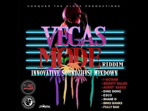 Vegas Mode Riddim [Innovative SoundzIVS Mixdown] - 2017 Dancehall