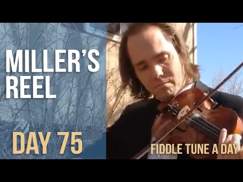 Miller's Reel - Fiddle Tune a Day - Day 75