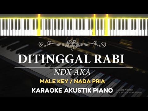 Ditinggal Rabi - NDX AKA ( MALE KEY - Karaoke Piano )
