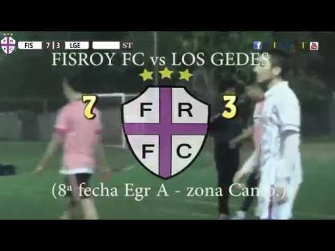 7 FISROY FC vs LOS GEDES 3 - 8ª fecha Egr A - zona Camp  -  11-06-2016