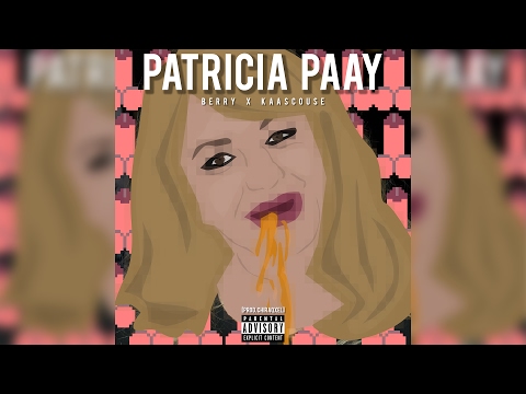 Kaascouse & Berry - Patricia Paay [ Prod. Chiraqxel ]