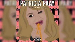Kaascouse & Berry - Patricia Paay [ Prod. Chiraqxel ]
