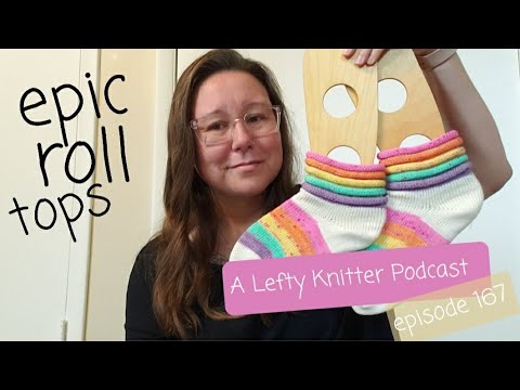 A Lefty Knitter Podcast - Episode 167