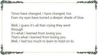 Chely Wright - What I Learned From Loving You Lyrics