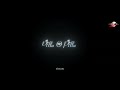 Pilla O Pilla Current Theega Blackscreen WhatsApp Status Manchu Manoj Rakul Preet 4K I M Loki