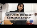 Hmangaihte Hmangaih- Sai Wannah ft Vashty (fingerstyle guitar)