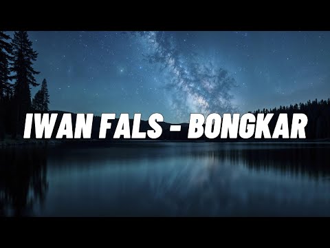 Iwan Fals - Bongkar (1989) [LIRIK]